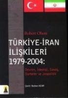 Türkiye-iran Iliskileri 1979-2004 - Olson, Robert