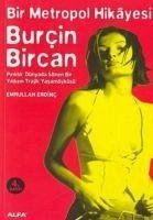 Bir Metropol Hikayesi - Burcin Bircan - Erdinc, Emrullah