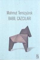 Babil Cazcilari; Toplu Siirler - Temizyürek, Mahmut