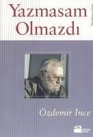 Yazmasam Olmazdi - Ince, Özdemir