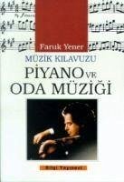 Müzik Kilavuzu Piyano ve Oda Müzigi - Yener, Faruk
