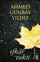 Efkar Vakti - Günbay Yildiz, Ahmed