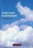 Yedi Canli Cumhuriyet - Ince, Özdemir