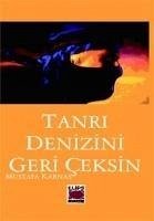 Tanri Denizini Geri Ceksin - Karnas, Mustafa