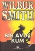 Bir Avuc Kum - Smith, Wilbur