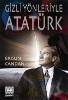 Gizli Yönleriyle Atatürk - Candan, Ergun