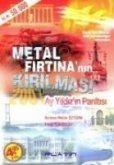 Metal Firtinanin Kirilmasi; Ay Yildizin Pariltisi