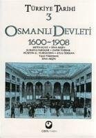 Türkiye Tarihi 3 Osmanli Devleti 1600 - 1908 - Ödekan, Ayla; G. Yurdaydin, Hüseyin; Kunt, Metin; Aksin, Sina; Faroqhi, Suraiya; Toprak, Zafer