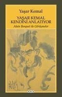 Yasar Kemal Kendini Anlatiyor - Kemal, Yasar