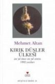 Kirik Düsler Ülkesi - 1992 Yazilari