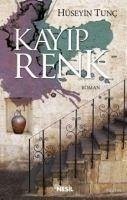 Kayip Renk - Tunc, Hüseyin