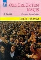 Özgürlükten Kacis - Fromm, Erich