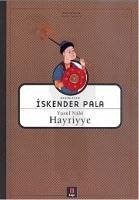 Hayriyye; Yusuf Nab - Pala, Iskender