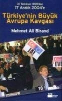 Türkiyenin Büyük Avrupa Kavgasi - Ali Birand, Mehmet