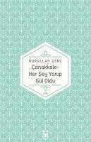 Canakkale - Her Sey Yanip Gül Oldu - Genc, Nurullah