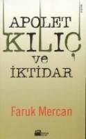 Apolet Kilic Ve Iktidar - Mercan, Faruk