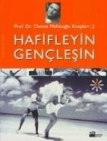 Hafifleyin Genclesin - Müftüoglu, Osman