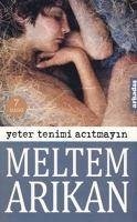 Yeter Tenimi Acitmayin - Arikan, Meltem