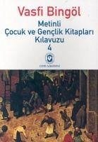 Metinli Cocuk ve Genclik Kitaplari Kilavuzu 4 - Bingöl, Vasfi