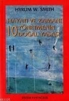 Hayati ve Zamani Yönetmenin 10 Dogal Yasasi - W. Smith, Hyrum