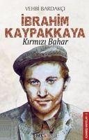 Ibrahim Kaypakkaya Kirmizi Bahar - Bardakci, Vehbi