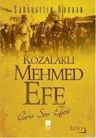 Kozalakli Mehmet Efe; Asrin Son Efesi - Burhan, Sabahattin