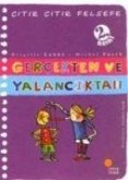 Gercekten ve Yalanciktan - Citir Citir Felsefe 3