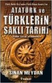 Atatürk ve Türklerin Sakli Tarihi