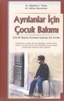 Ayrilanlar Icin Cocuk Bakimi - S. Thayer, Elizabeth; Zimmerman, Jeffrey