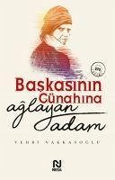 Baskasinin Günahina Aglayan Adam - Vakkasoglu, Vehbi