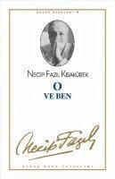 O ve Ben - Fazil Kisakürek, Necip