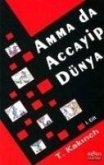 Amma Da Accayip Dünya Cilt 1