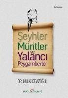 Seyhler Müritler ve Yalanci Peygamberler - Cevizoglu, Hulki