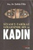 Siyaset Tarikat Gölgesinde Din ve Kadin