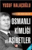 Osmanli Kimligi ve Asiretler