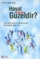 Hayat Neden Güzeldir; Insan Yalniz Emek Verdigi Seyi Sever ve Sevdigine Emek Verir... - Aydin, Ayhan