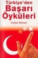 Türkiyeden Basari Öyküleri 1 - Akman, Vedat