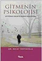 Gitmenin Psikolojisi - Yahyaoglu, Recai