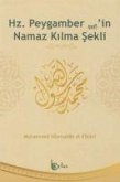 Hz. Peygamberin Namaz Kilma Sekli