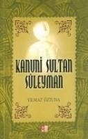 Kanuni Sultan Süleyman - Öztuna, Yilmaz