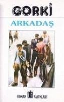 Arkadas - Gorki, Maksim