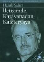 Iletisimde Karavanadan Kafeteryaya - Sahin, Haluk