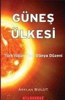 Günes Ülkesi - Bulut, Arslan