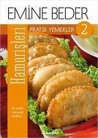 Pratik Yemekler 2 - Hamurisleri - Beder, Emine