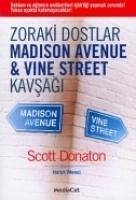 Zoraki Dostlar; Madison Avenue & Vine Street Kavsagi - Donaton, Scott