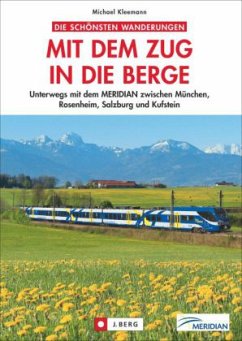 Mit dem Zug in die Berge - Kleemann, Michael