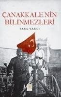 Canakkalenin Bilinmezleri - Yazici, Fazil