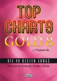 Top Charts Gold, für Klavier, Keyboard, Gitarre, Gesang, m. 2 Audio-CDs Top Charts Gold, für Klavier, Keyboard, Gitarre, Gesang, m. 2 Audio-CDs