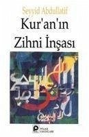 Kuranin Zihni Insasi - Abdullatif, Seyyid