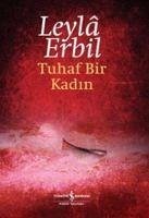 Tuhaf Bir Kadin Ciltli - Erbil Erbil), Leyla